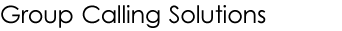Group Calling Solutions